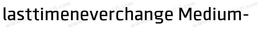 lasttimeneverchange Medium字体转换